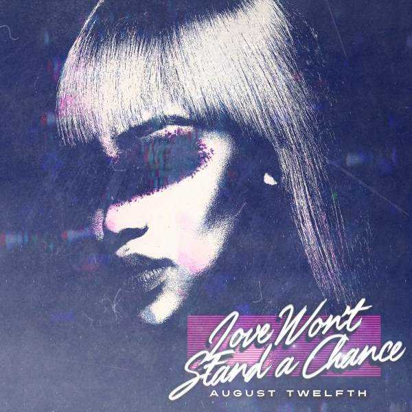 August Twelfth returns with brand new track 'Love Won't Stand a Chance'  Photograph