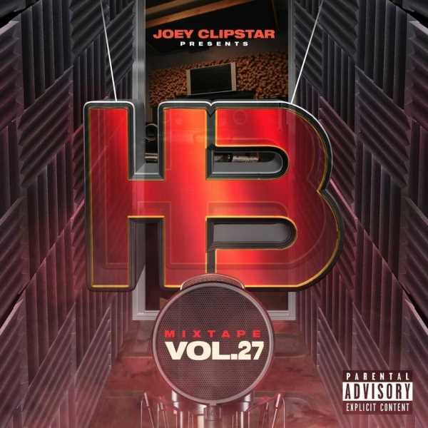 Joey Clipstar Unveils 'Hardest Bars Mixtape Vol. 27' Photograph